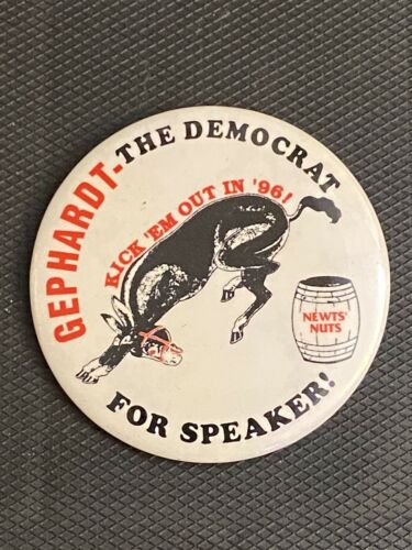 Gephardt- The Democrat For Speaker! Kick 'em Out In '96! Newts Nuts Button 2.25"